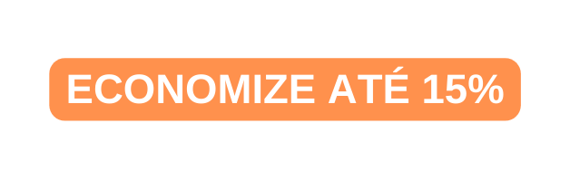 ECONOMIZE ATÉ 15